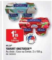 Yaourt Onctueux Coco/Cerise 2x150g - 11€: Promo Mil, MLSA, LAIT 5005655 mila.