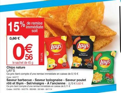 Profitez de 15% de Réduction sur le Sachet de 45 g de Chips Nature LAY'S au Code 043777!