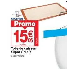 matfer  promo  15€  toile de cuisson silpat gn 1/1 code: 934048 