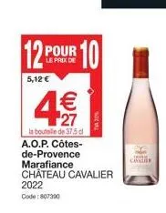 château cavalier a.o.p côtes-de-provence marafiance: bouteille 37.5cl à 5,12€ + 10po offerts!