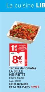 Tartare de Tomates La Belle Henriette: 9,00€ (-8€/12) - 1,5kg Barquette 13,08€!