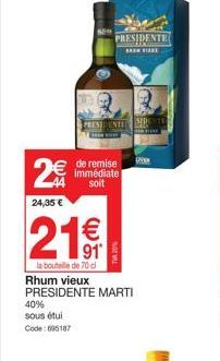 Rhum Vieux PRESIDENTE MARTI à 24,35€: -40% Immédiat, Bouteille 70cl, 21€ Dépensez 609€