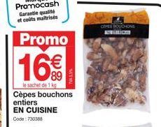 Promo: 16€ le Sachet 1kg de Cèpes Bouchons Entiers - Code: 730388