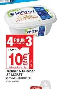 une réduction de 10% sur st môret tartiner & cuisiner prime pour 3 - prix de 4p 13,66€ - bon de réduction de 20% m.g./produit fini 035278