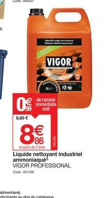 VIGOR PROFESSIONAL : 5 L d'Ammoniaque industrielle à 86 € seulement - Remise immédiate de 9,85 € !