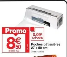 promotion : lot de 100 poches pâtissières 27x50cm à 8€ ! code 428100