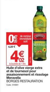€02/litre : Huile d'olive vierge extra Meravella avec 4,22 € de remise.