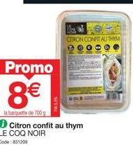Promotion: Barquette Citron Confit au Thym LE COQ NOIR - 8€ - 700 g - Code 631209