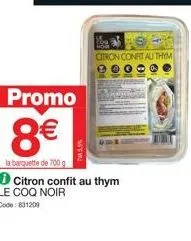 promotion: barquette citron confit au thym le coq noir - 8€ - 700 g - code 631209