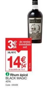 black magic rhum épicé 40%: 2€ de remise, 14€/bouteille 70cl