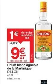 jusqu'à 10,27 € de remise sur le rhum blanc agricole dillon 40 % (70 cl) - martinique!