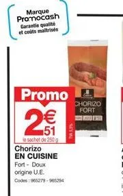 promo 2€ chorizo fort 250g: garantie qualité ue et coûts maltrisés!