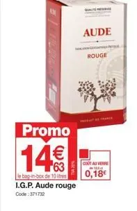 promotion : 14€ pour 10l de vin rouge igp aude chea qua aude rouge ! cout au verre 0,18€