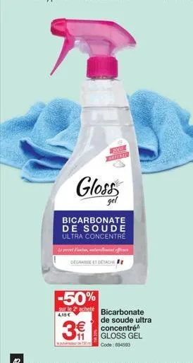 gloss gel bicarbonate de soude ultra concentré: dégraisse & détache -50% 2 achetés à 4,15 € chacun!