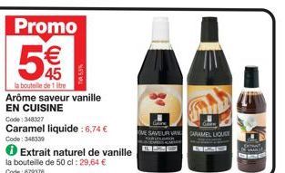 Promo: €45/l pour la Saveur Vanille EN CUISINE + Caramel liquide et Extrait naturel de Vanille à des prix imbattables!