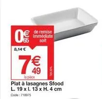 plat à lasagnes sfood l. 19 x l. 13 x h. 4 cm : 8€ de réduction immédiate - 7€ la pièce !