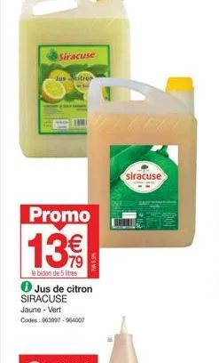 promo : jus de citron siracuse 13€ le bidon de 5 litres jaune-vert 963997-964007 tva 5%