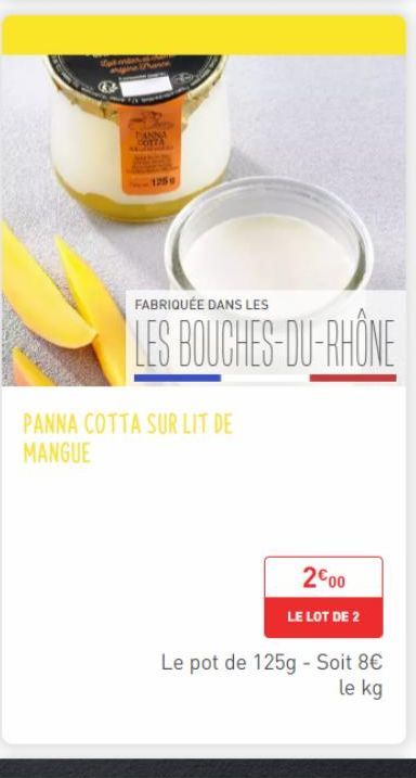 Dégustez la Panna Cotta Fabriquée dans les BDR : 200g pour 8€ le Kg !