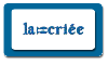 Info et horaires du magasin La Criée à 15 Rue Lagrange
